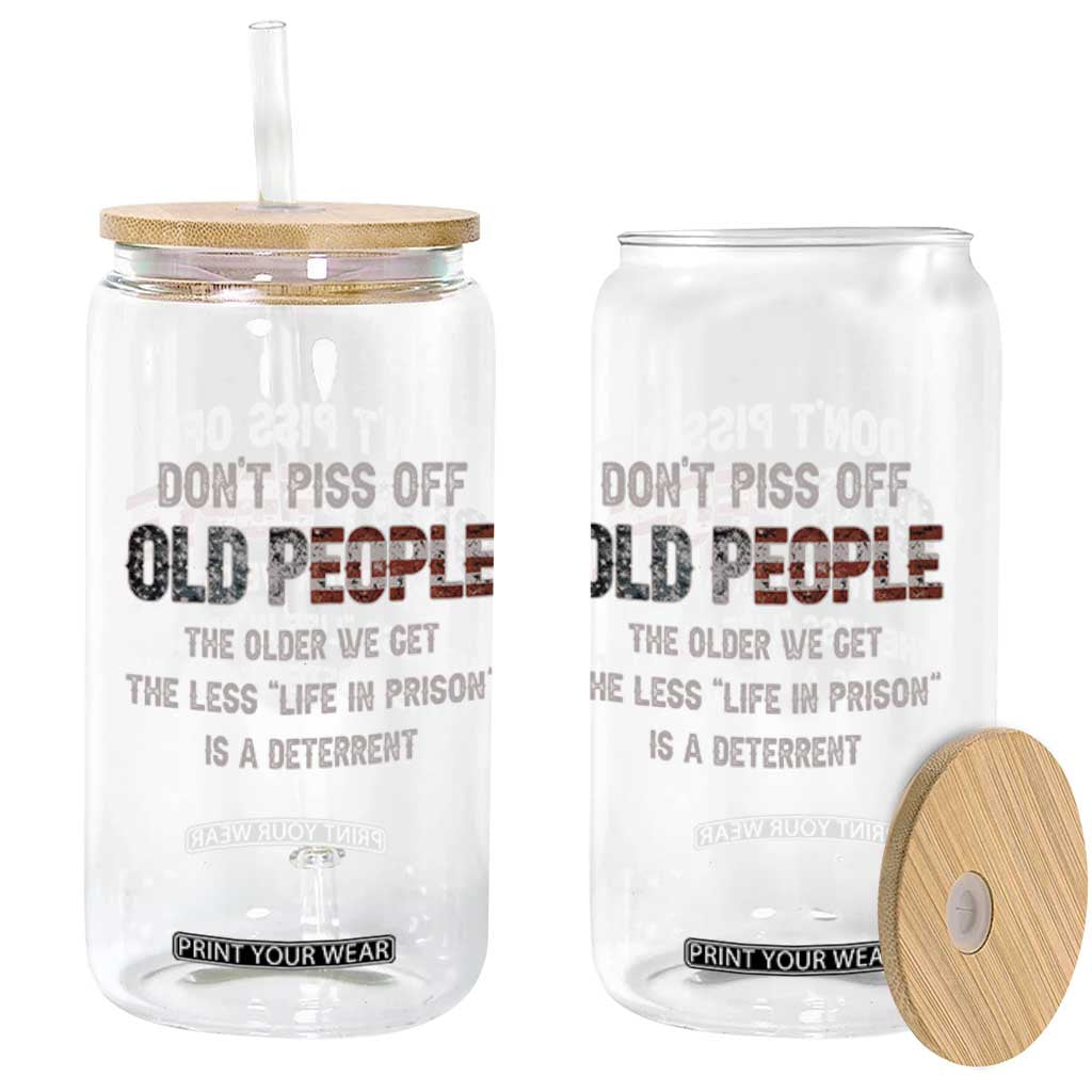 Dont Piss Off Old People Glass Can Funny Saying Retro Sarcastic Birthday Gifts TS10 Print Your Wear