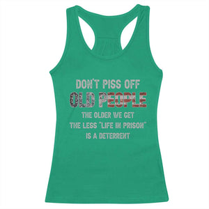 Dont Piss Off Old People Racerback Tank Top Funny Saying Retro Sarcastic Birthday Gifts TS10 Irish Green Print Your Wear