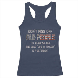 Dont Piss Off Old People Racerback Tank Top Funny Saying Retro Sarcastic Birthday Gifts TS10 Navy Print Your Wear