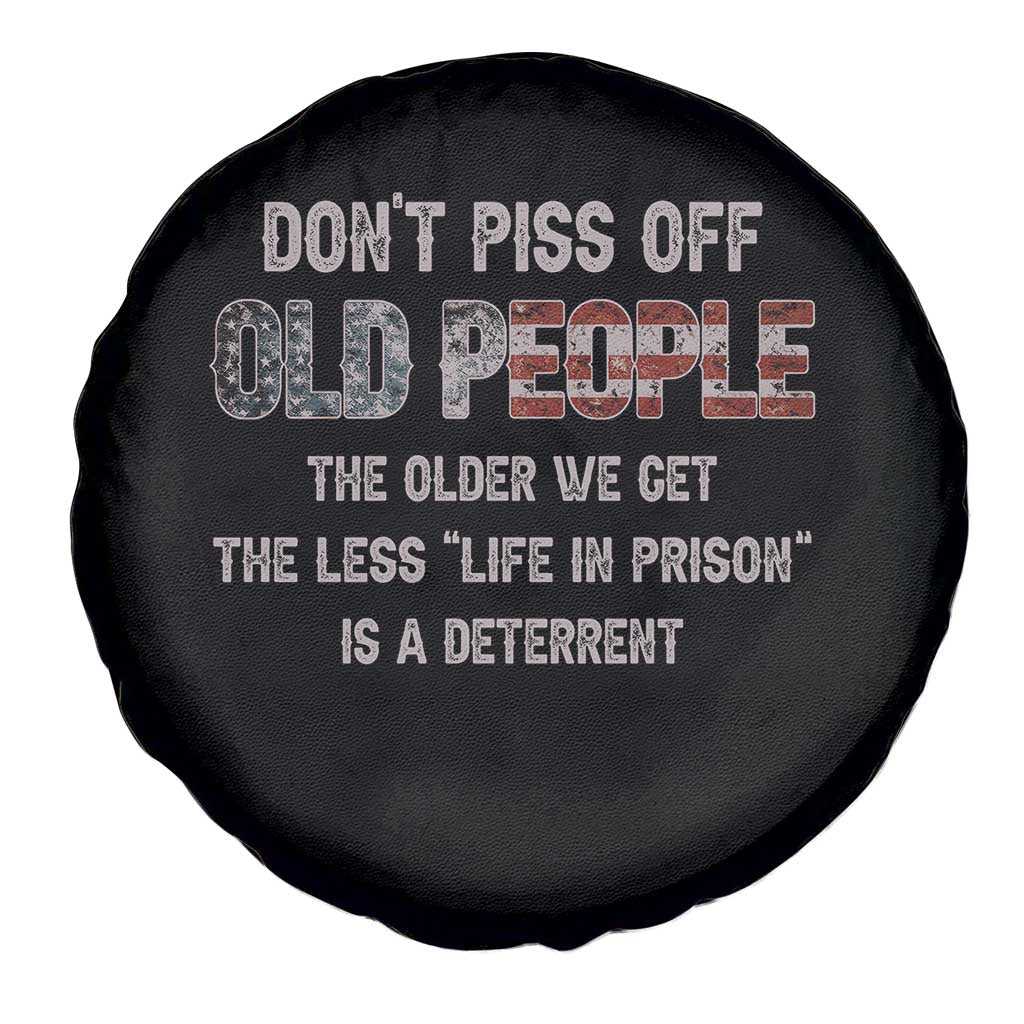 Dont Piss Off Old People Spare Tire Cover Funny Saying Retro Sarcastic Birthday Gifts TS10 Print Your Wear
