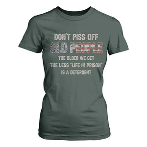 Dont Piss Off Old People T Shirt For Women Funny Saying Retro Sarcastic Birthday Gifts TS10 Dark Forest Green Print Your Wear