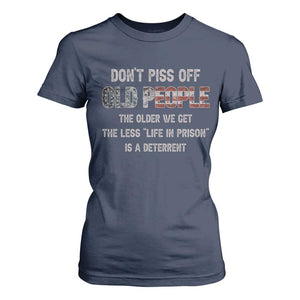Dont Piss Off Old People T Shirt For Women Funny Saying Retro Sarcastic Birthday Gifts TS10 Navy Print Your Wear