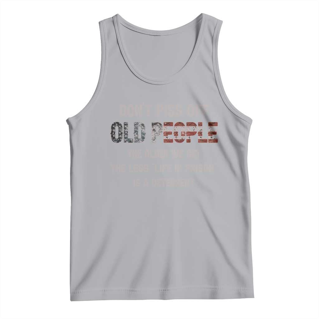 Dont Piss Off Old People Tank Top Funny Saying Retro Sarcastic Birthday Gifts TS10 Athletic Heather Print Your Wear