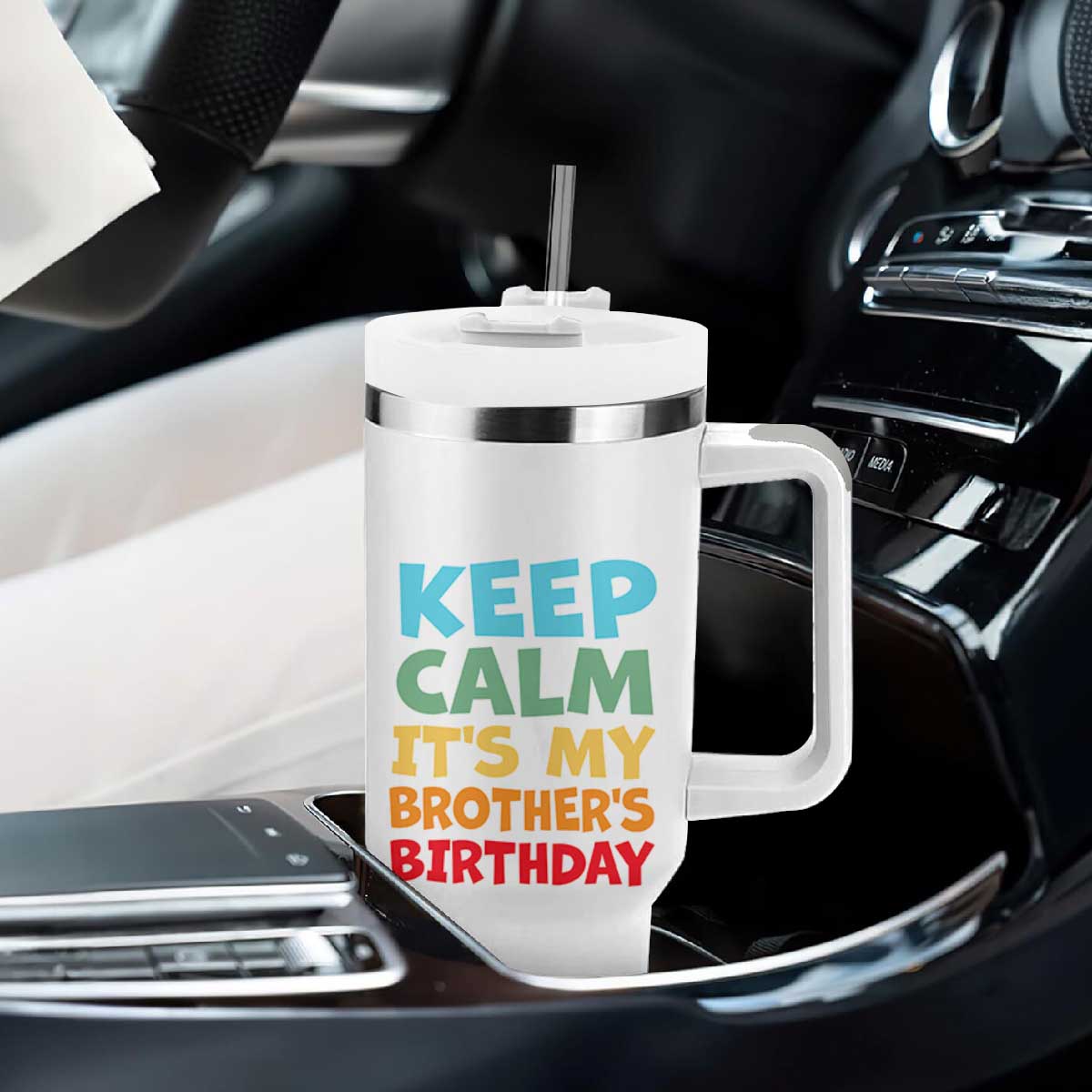 Its My Brother Birthday Tumbler With Handle I Cant Keep Calm Funny Sisters Bday Party Family Matching TS10 Print Your Wear