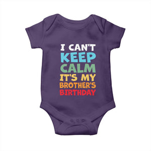 Its My Brothers Birthday Baby Onesie I Cant Keep Calm Funny Sister Bday Party Family Matching TS10 Purple Print Your Wear