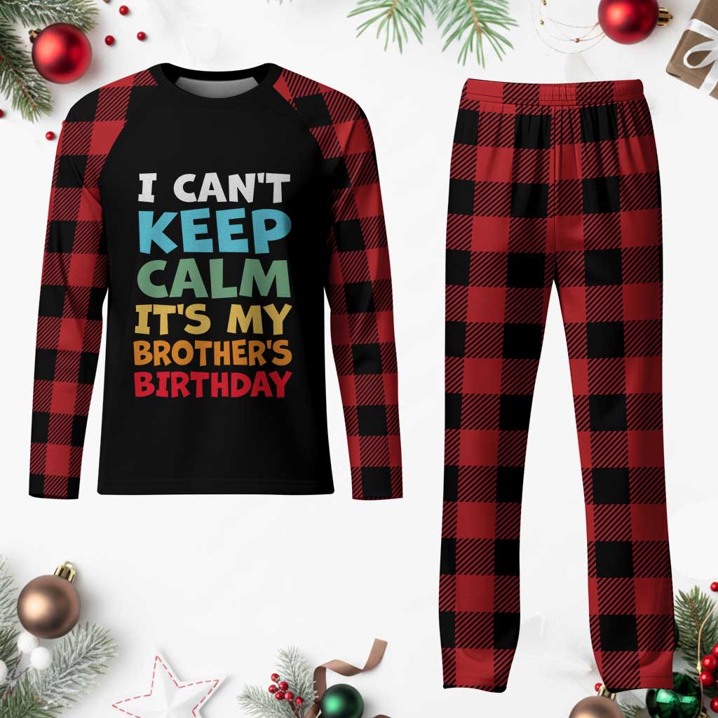 Its My Brothers Birthday Plaid Pajama Set I Cant Keep Calm Funny Sister Bday Party Family Matching TS10 Buffalo Plaid Print Your Wear