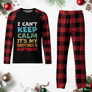 Its My Brothers Birthday Plaid Pajama Set I Cant Keep Calm Funny Sister Bday Party Family Matching TS10 Buffalo Plaid Print Your Wear