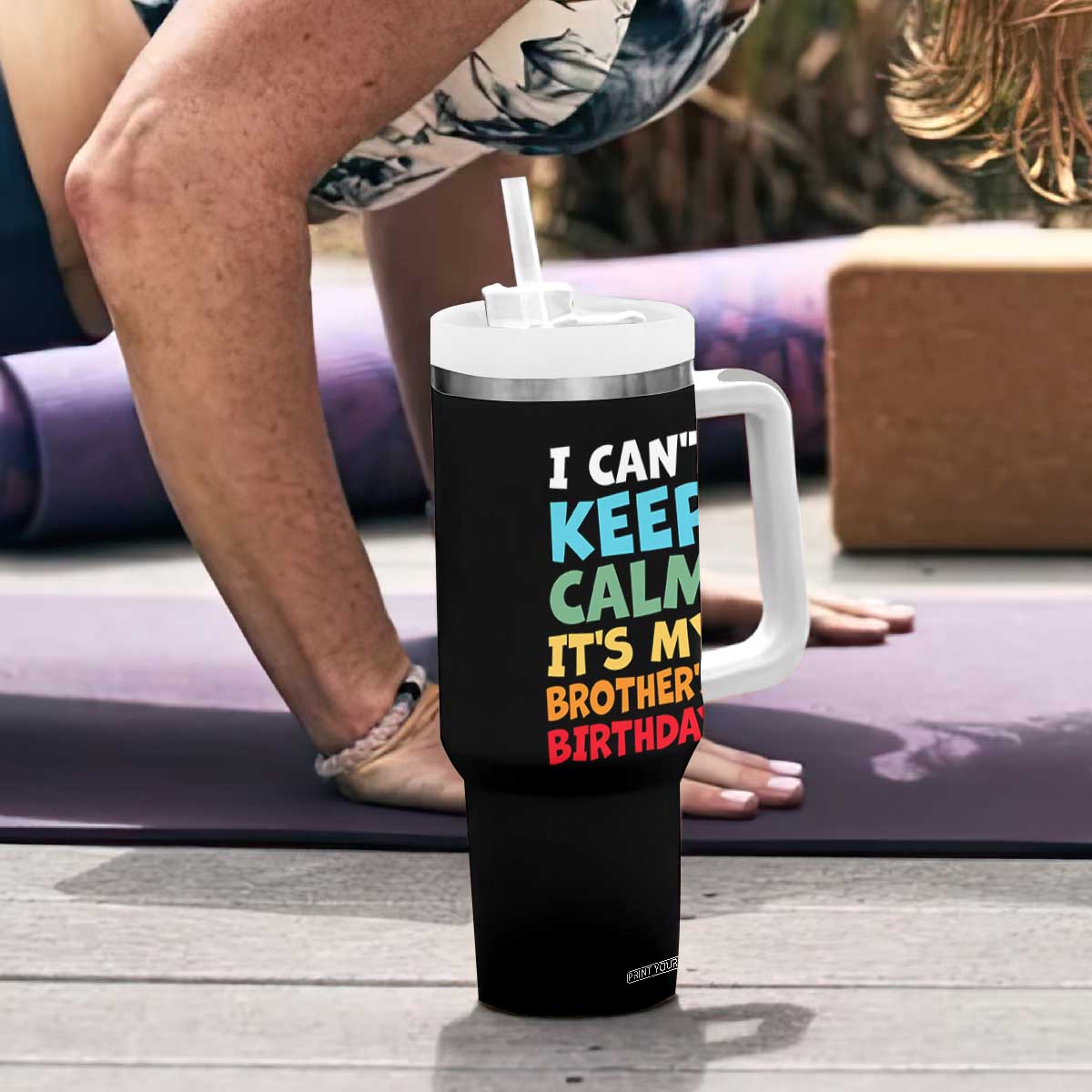 Its My Brothers Birthday Tumbler With Handle I Cant Keep Calm Funny Sister Bday Party Family Matching TS10 Print Your Wear