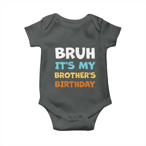 Funny Sister Baby Onesie Bruh Its My Brothers Birthday Meme TS10 Dark Heather Print Your Wear