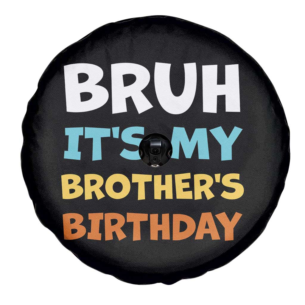 Funny Sister Spare Tire Cover Bruh Its My Brothers Birthday Meme TS10 Print Your Wear