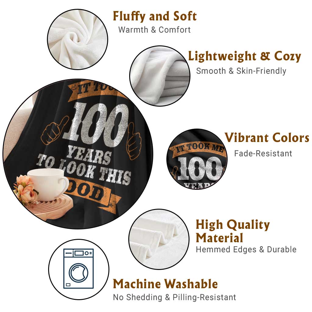 100th Birthday Throw Blanket 100 Year Old Gifts Took Me 100 Years To Look This Good TS10 Print Your Wear