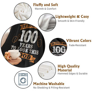 100th Birthday Throw Blanket 100 Year Old Gifts Took Me 100 Years To Look This Good TS10 Print Your Wear