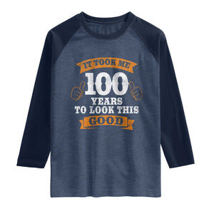 100th Birthday Raglan Shirt 100 Year Old Gifts Took Me 100 Years To Look This Good TS10 Heather Denim Navy Print Your Wear