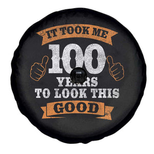 100th Birthday Spare Tire Cover 100 Year Old Gifts Took Me 100 Years To Look This Good TS10 Print Your Wear