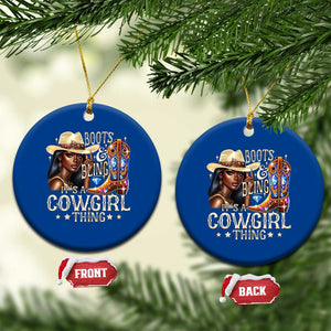 Cowgirl Ceramic Ornament Boots & Bling Its A Cowgirl Thing Melanin Rodeo TS10 1pc Blue Print Your Wear