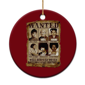 Black Women History Ceramic Ornament Well Behaved Women Rarely Make History Melanin TS10 1pc Red Print Your Wear