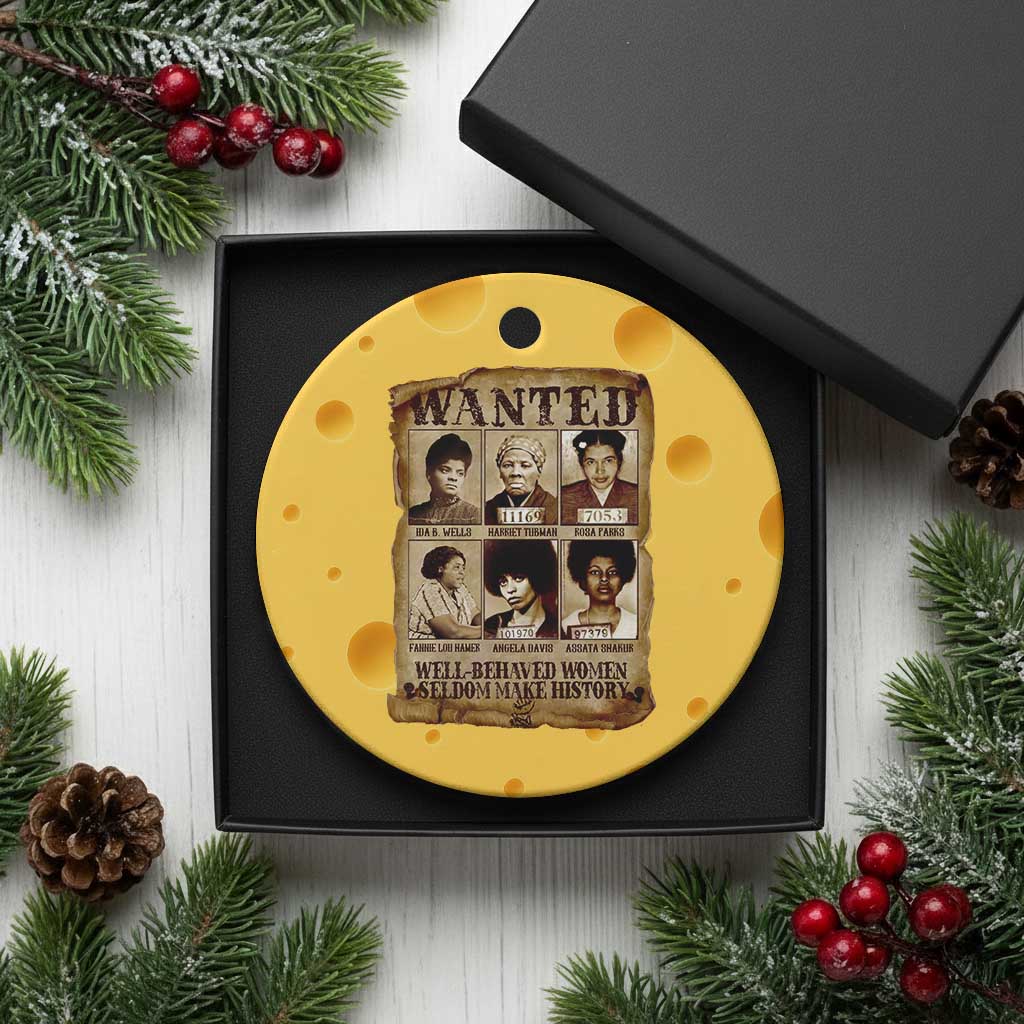 Black Women History Ceramic Ornament Well Behaved Women Rarely Make History Melanin TS10 1pc Yellow Cheese Print Your Wear