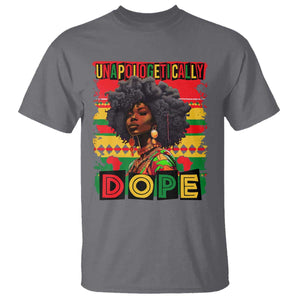 Black Women Unapologetically Dope T Shirt Juneteenth Black History TS10 Charcoal Print Your Wear