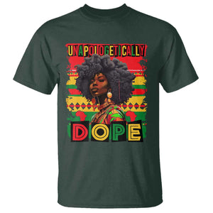 Black Women Unapologetically Dope T Shirt Juneteenth Black History TS10 Dark Forest Green Print Your Wear