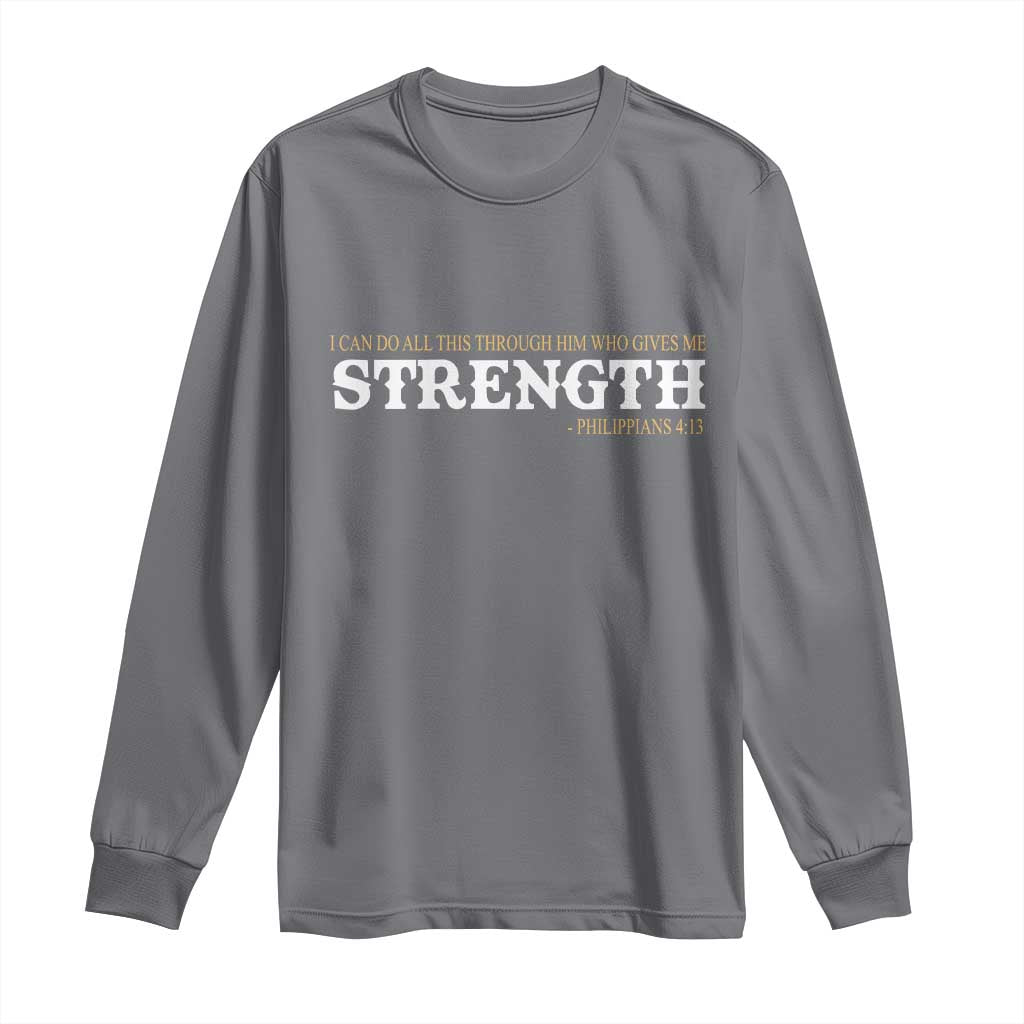 Christian Bible Long Sleeve Shirt Philippians 4:13 Motivational Quote Inspirational Bible Verses TS10 Charcoal Print Your Wear