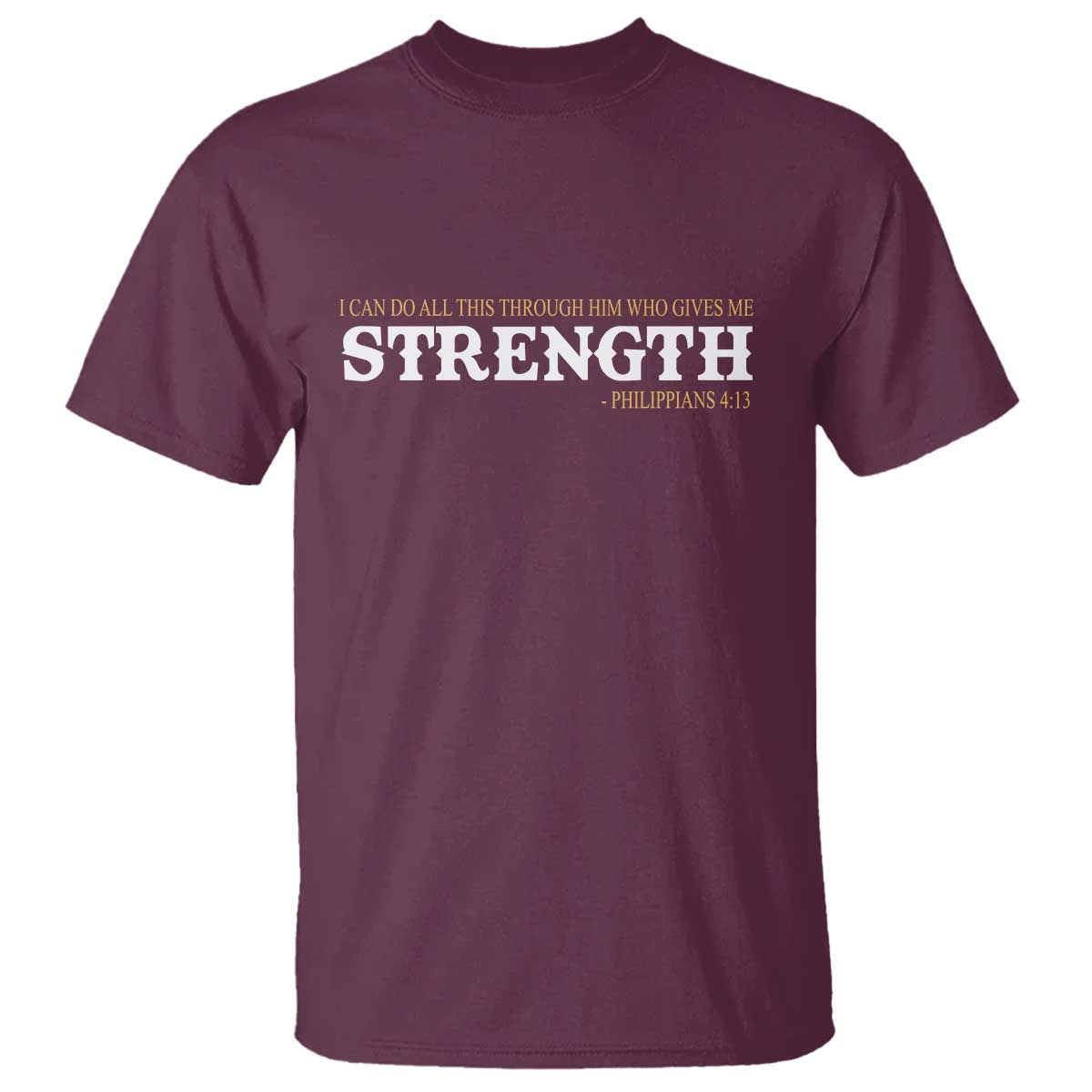 Christian Bible T Shirt Philippians 4:13 Motivational Quote Inspirational Bible Verses TS10 Maroon Print Your Wear
