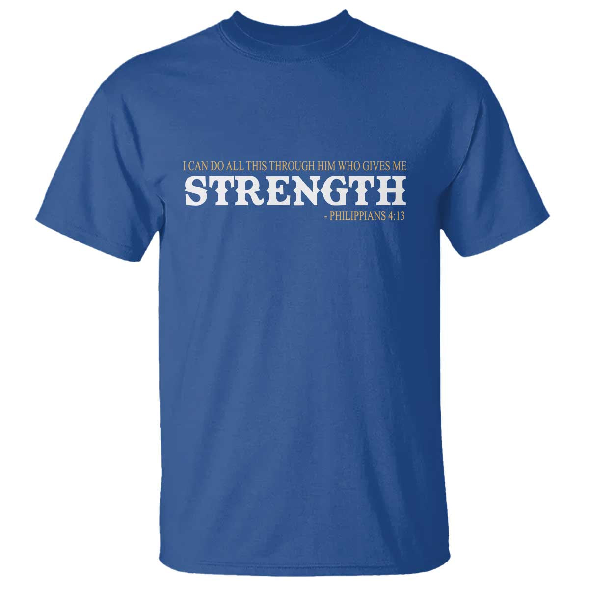 Christian Bible T Shirt Philippians 4:13 Motivational Quote Inspirational Bible Verses TS10 Royal Blue Print Your Wear