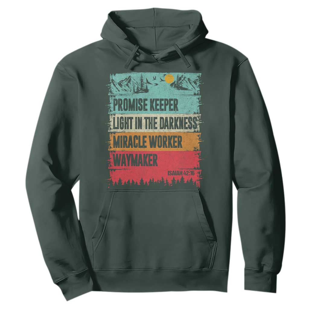 Vintage Christian Worship Hoodie Isaiah 42:16 Waymaker Promise Keeper Miracle Worker TS10 Dark Forest Green Print Your Wear