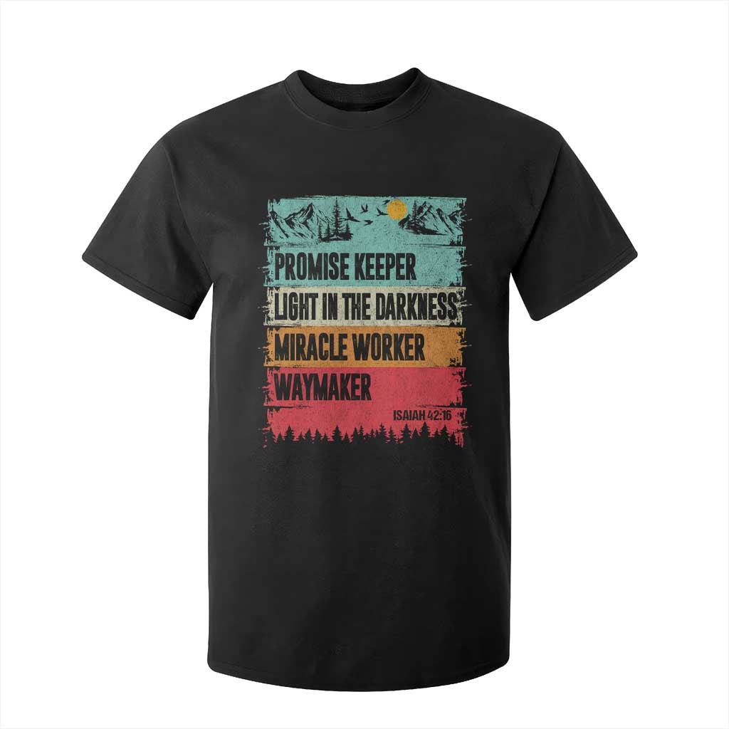 Vintage Christian Worship T Shirt For Kid Isaiah 42:16 Waymaker Promise Keeper Miracle Worker TS10 Black Print Your Wear