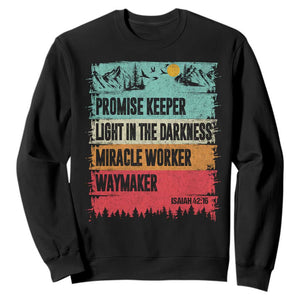 Vintage Christian Worship Sweatshirt Isaiah 42:16 Waymaker Promise Keeper Miracle Worker TS10 Black Print Your Wear