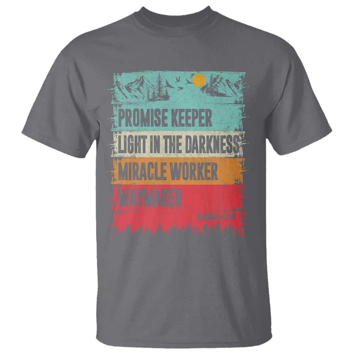 Vintage Christian Worship T Shirt Isaiah 42:16 Waymaker Promise Keeper Miracle Worker TS10 Charcoal Print Your Wear