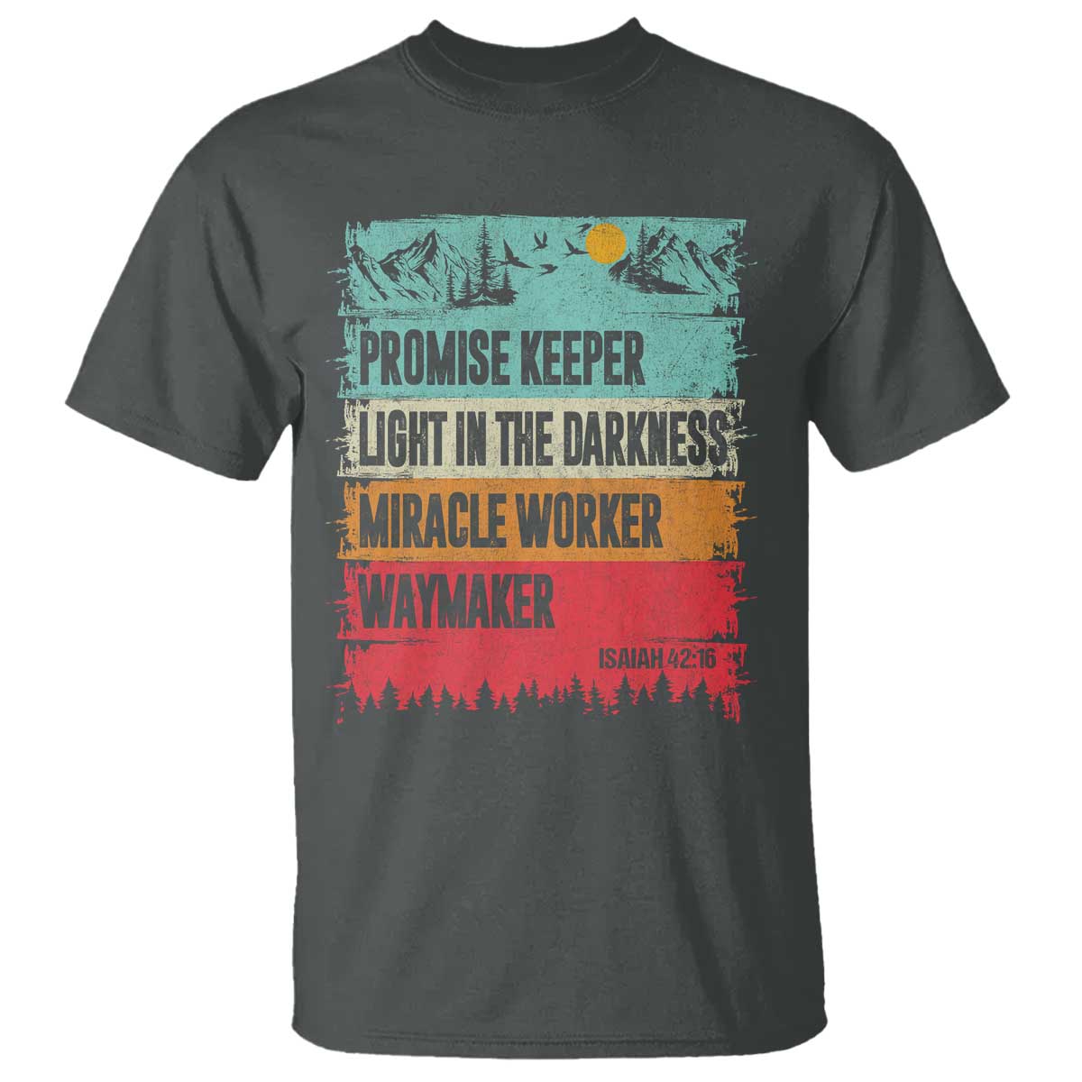 Vintage Christian Worship T Shirt Isaiah 42:16 Waymaker Promise Keeper Miracle Worker TS10 Dark Heather Print Your Wear