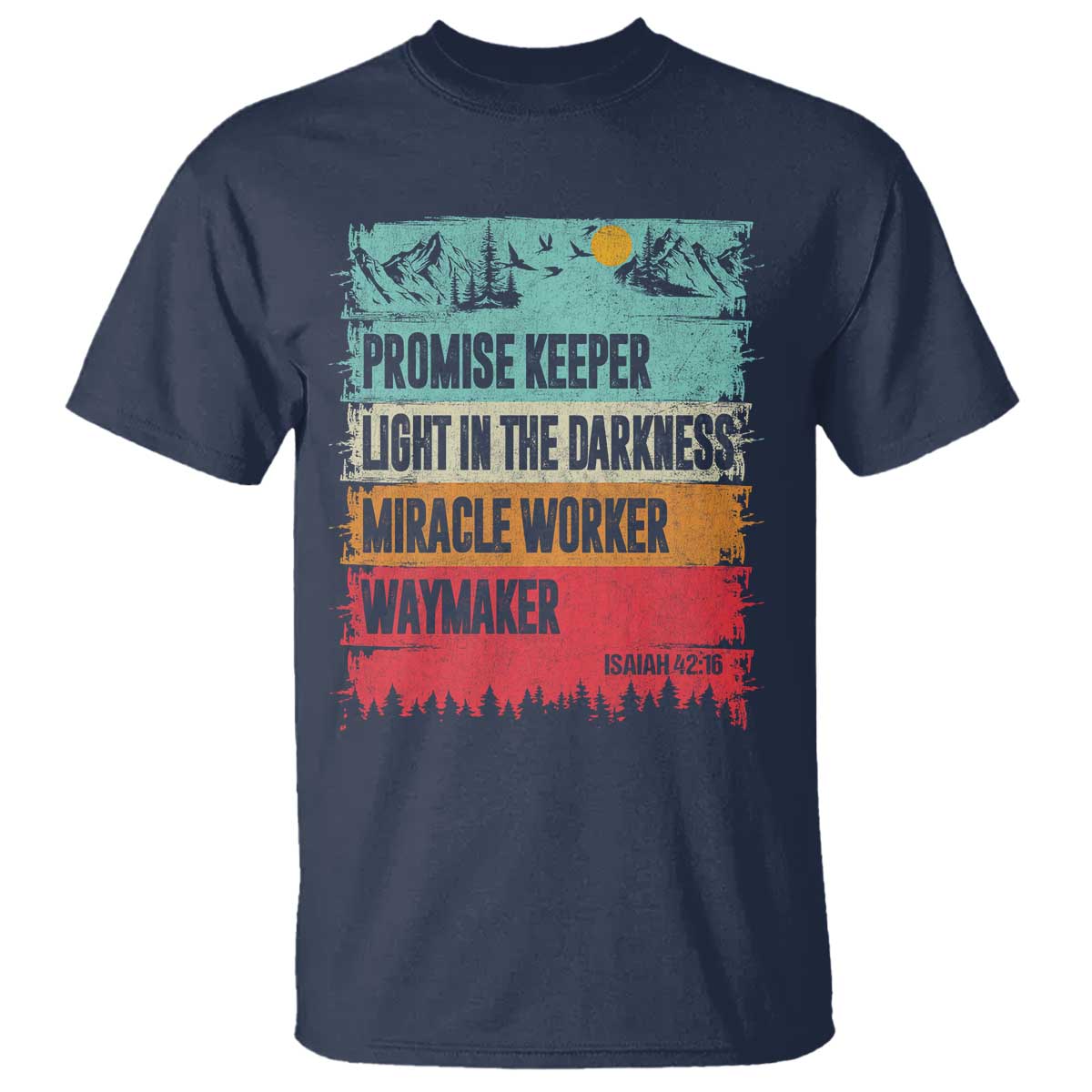 Vintage Christian Worship T Shirt Isaiah 42:16 Waymaker Promise Keeper Miracle Worker TS10 Navy Print Your Wear