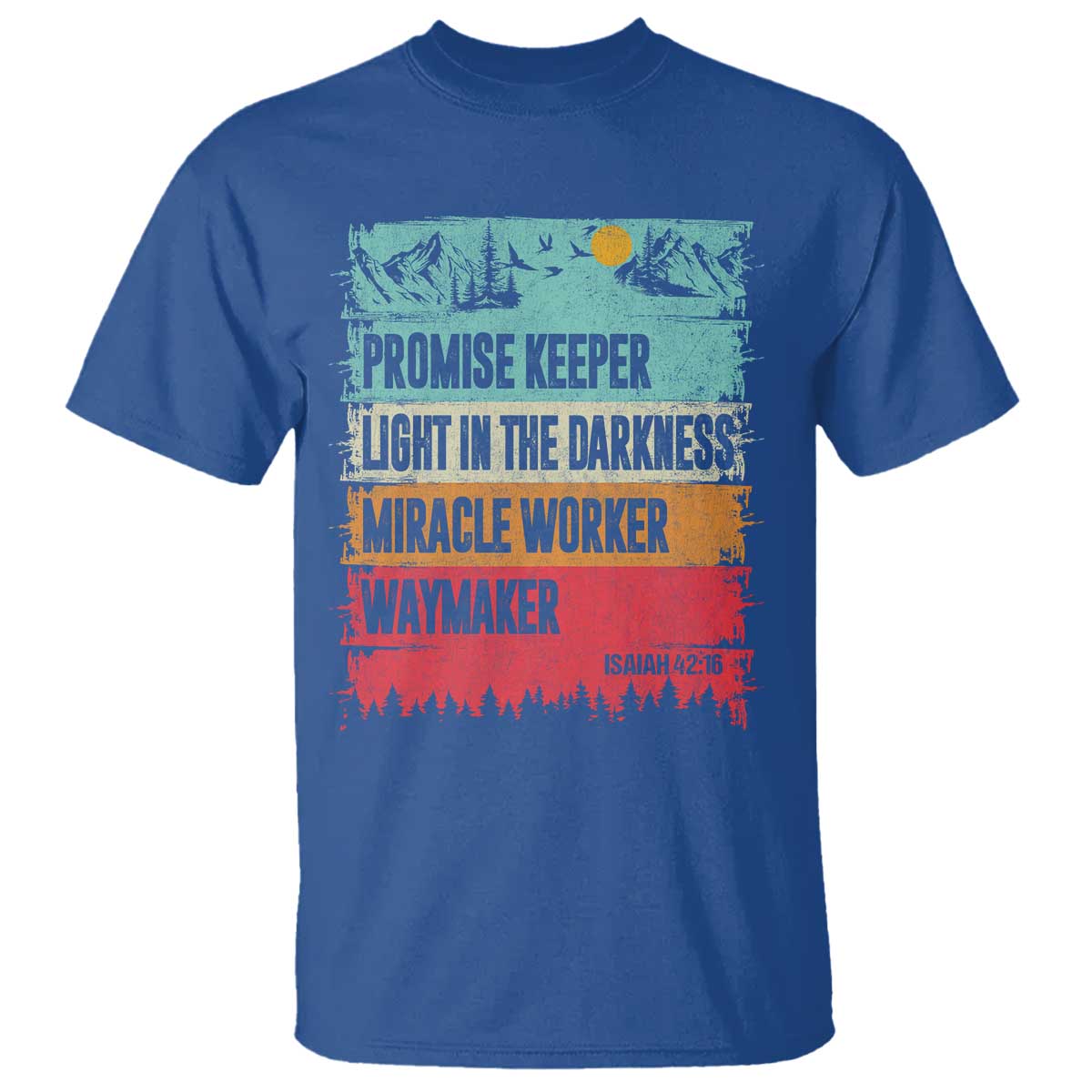 Vintage Christian Worship T Shirt Isaiah 42:16 Waymaker Promise Keeper Miracle Worker TS10 Royal Blue Print Your Wear