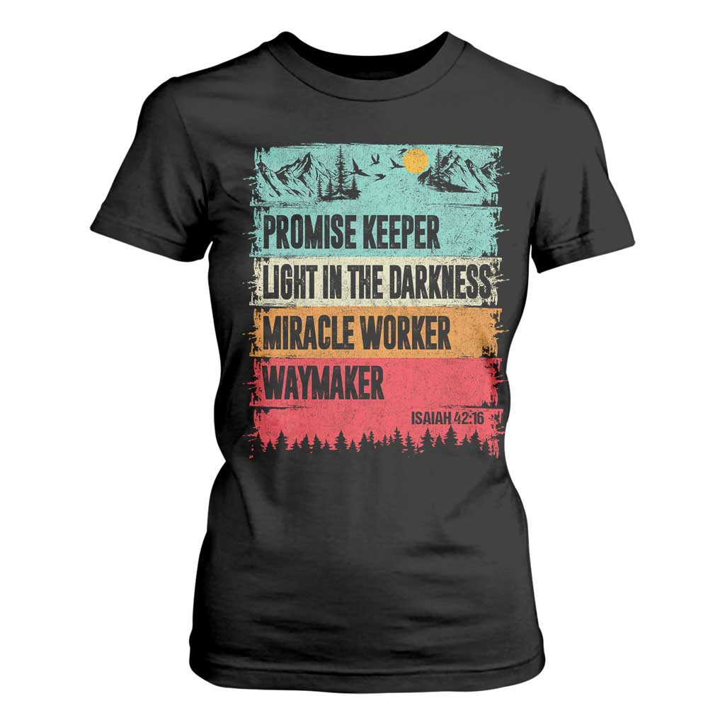Vintage Christian Worship T Shirt For Women Isaiah 42:16 Waymaker Promise Keeper Miracle Worker TS10 Black Print Your Wear