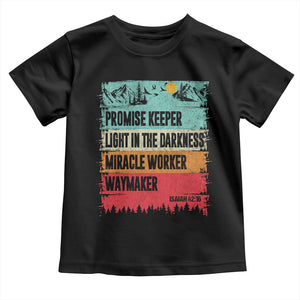 Vintage Christian Worship Toddler T Shirt Isaiah 42:16 Waymaker Promise Keeper Miracle Worker TS10 Black Print Your Wear