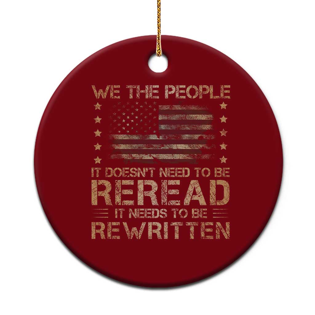 US Flag Constitution Of The USA Needs To Be Reread Ceramic Ornament Patriotic American 4th Of July We The People TS10 1pc Red Print Your Wear