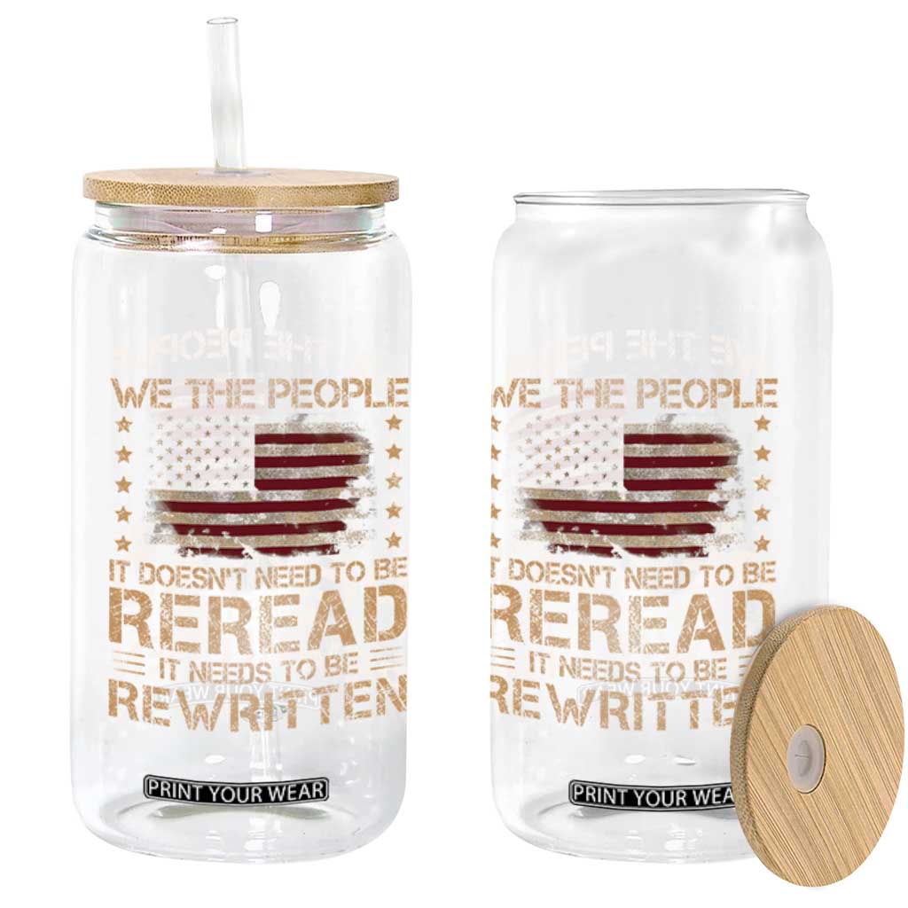 US Flag Constitution Of The USA Needs To Be Reread Glass Can Patriotic American 4th Of July We The People TS10 Print Your Wear