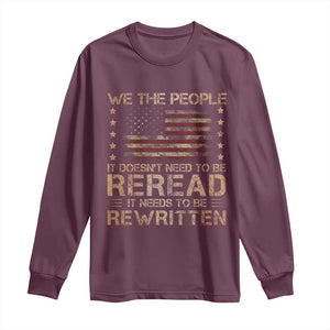 US Flag Constitution Of The USA Needs To Be Reread Long Sleeve Shirt Patriotic American 4th Of July We The People TS10 Maroon Print Your Wear