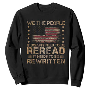 US Flag Constitution Of The USA Needs To Be Reread Sweatshirt Patriotic American 4th Of July We The People TS10 Black Print Your Wear