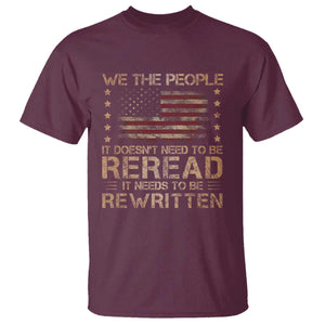 US Flag Constitution Of The USA Needs To Be Reread T Shirt Patriotic American 4th Of July We The People TS10 Maroon Print Your Wear