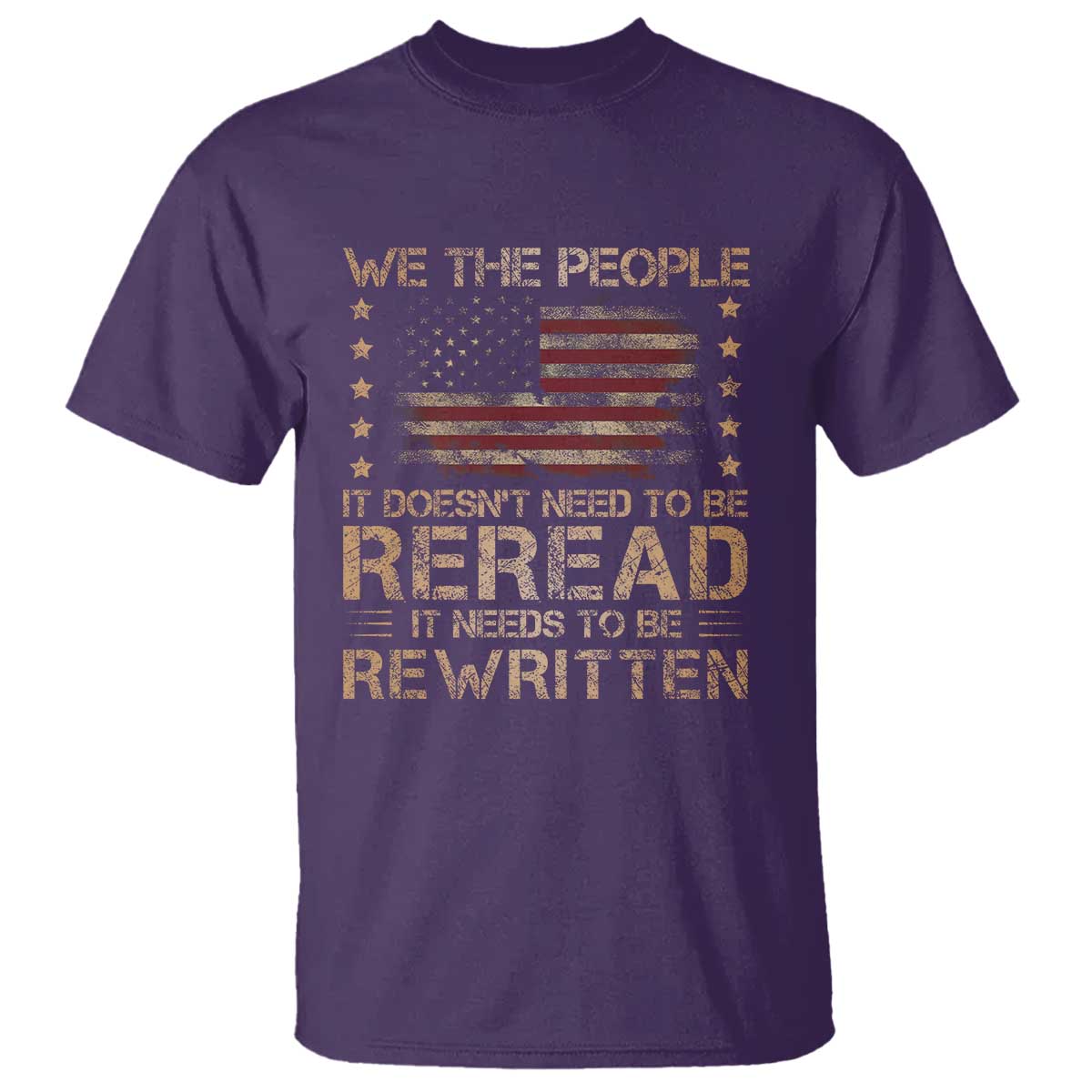 US Flag Constitution Of The USA Needs To Be Reread T Shirt Patriotic American 4th Of July We The People TS10 Purple Print Your Wear