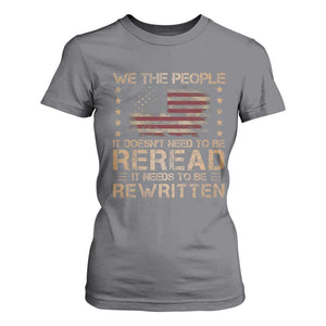 US Flag Constitution Of The USA Needs To Be Reread T Shirt For Women Patriotic American 4th Of July We The People TS10 Charcoal Print Your Wear