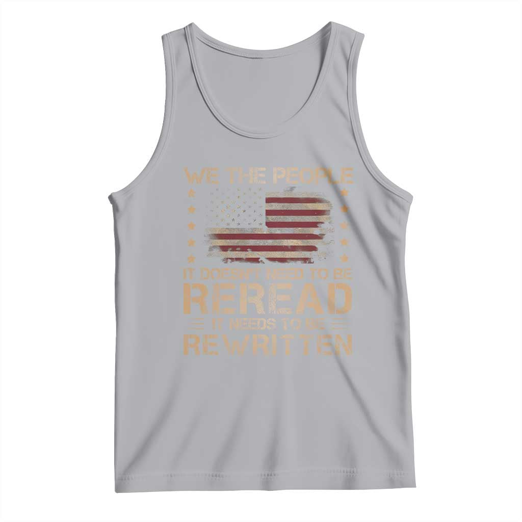 US Flag Constitution Of The USA Needs To Be Reread Tank Top Patriotic American 4th Of July We The People TS10 Athletic Heather Print Your Wear