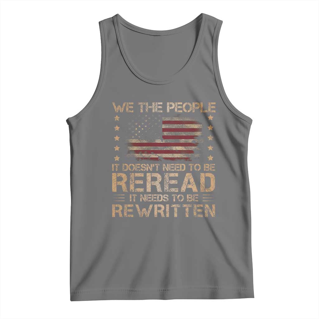 US Flag Constitution Of The USA Needs To Be Reread Tank Top Patriotic American 4th Of July We The People TS10 Black Heather Print Your Wear