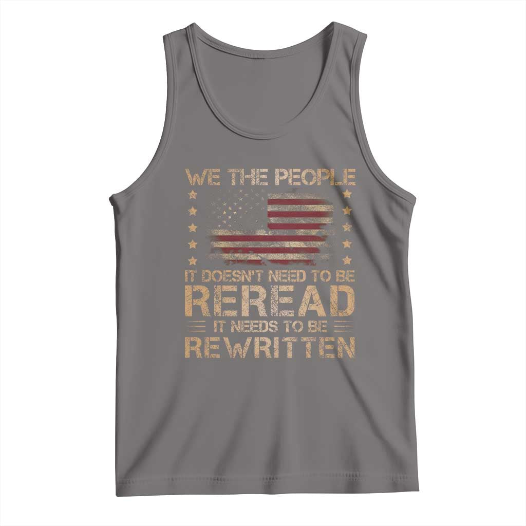 US Flag Constitution Of The USA Needs To Be Reread Tank Top Patriotic American 4th Of July We The People TS10 Deep Heather Print Your Wear