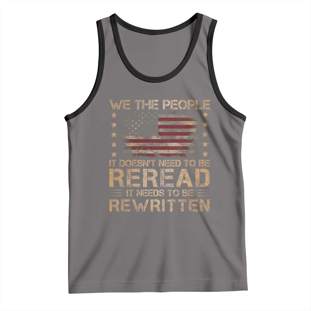 US Flag Constitution Of The USA Needs To Be Reread Tank Top Patriotic American 4th Of July We The People TS10 Deep Heather Black Print Your Wear