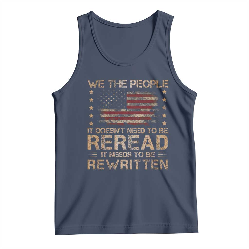 US Flag Constitution Of The USA Needs To Be Reread Tank Top Patriotic American 4th Of July We The People TS10 Navy Print Your Wear