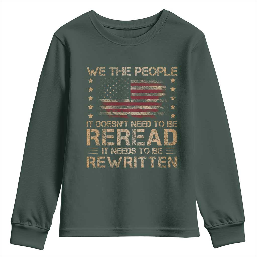 US Flag Constitution Of The USA Needs To Be Reread Youth Sweatshirt Patriotic American 4th Of July We The People TS10 Dark Forest Green Print Your Wear