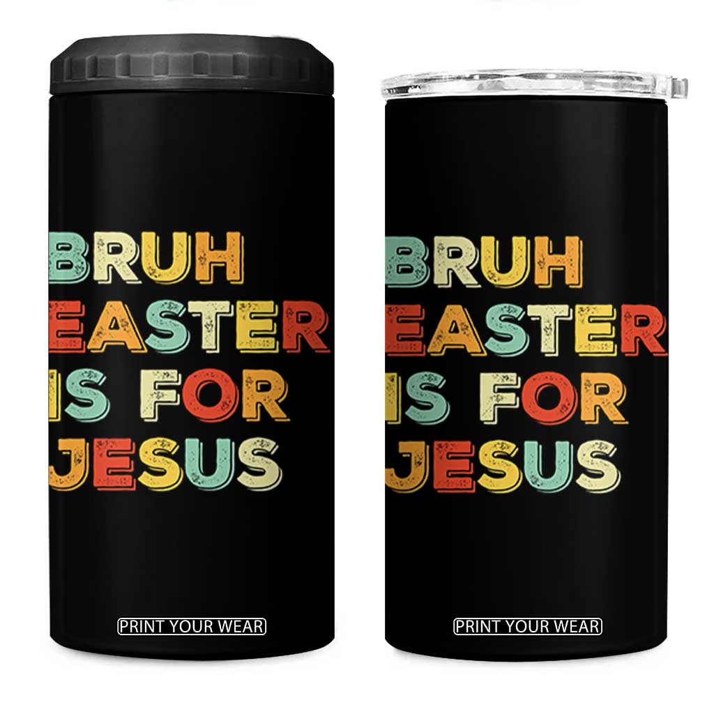 Bruh Easter Is For Jesus 4 in 1 Can Cooler Tumbler Christian Religious TS10 One Size: 16 oz Black Print Your Wear