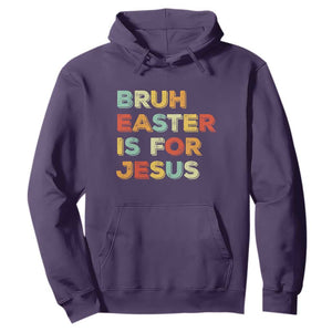 Bruh Easter Is For Jesus Hoodie Christian Religious TS10 Purple Print Your Wear